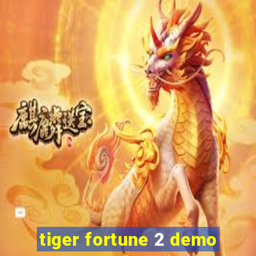 tiger fortune 2 demo